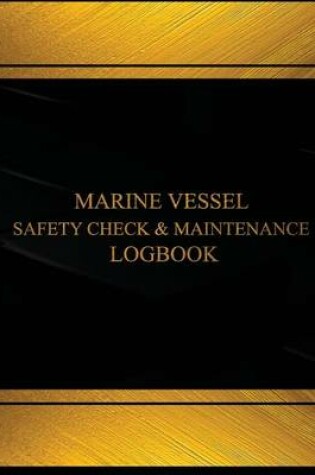 Cover of Marine Vessel Safety Check & Maintenance Record Log (Black cover, X-Large)