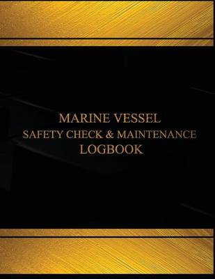 Cover of Marine Vessel Safety Check & Maintenance Record Log (Black cover, X-Large)