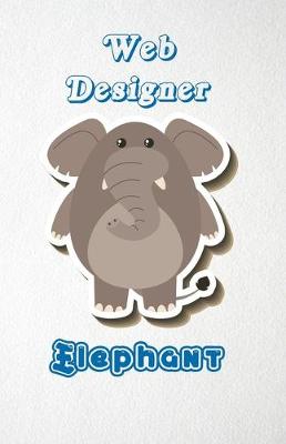 Book cover for Web Designer Elephant A5 Lined Notebook 110 Pages