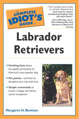 Book cover for Complete Idiot's Guide to Labrador Retrievers