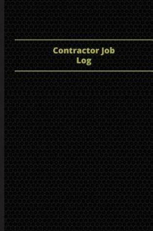 Cover of Contractor Job Log (Logbook, Journal - 96 pages, 5 x 8 inches)