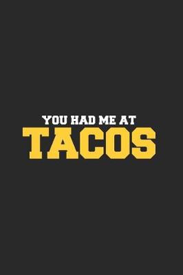 Book cover for You Had Me at Tacos