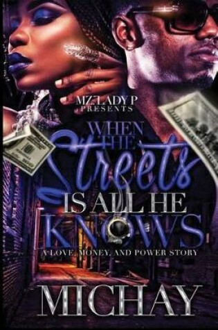 Cover of When the Streets Is All He Knows