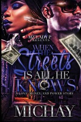 Book cover for When the Streets Is All He Knows
