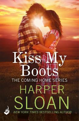 Cover of Kiss My Boots: Coming Home Book 2