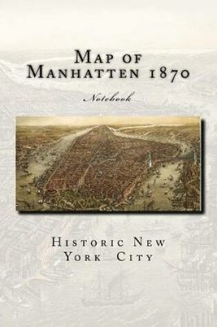 Cover of Map of Manhatten 1870