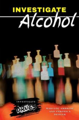 Cover of Investigate Alcohol