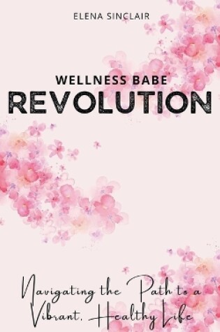 Cover of Wellness Babe Revolution