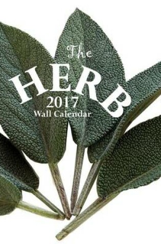 Cover of The Herb 2017 Wall Calendar (UK Edition)