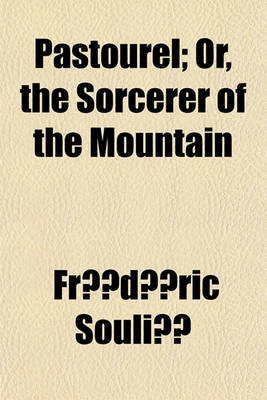 Book cover for Pastourel; Or, the Sorcerer of the Mountain