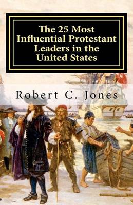 Book cover for The 25 Most Influential Protestant Leaders in the United States