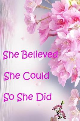 Book cover for She Believed She Could So She Did