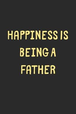 Book cover for Happiness Is Being A Father