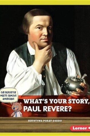 Cover of What's Your Story, Paul Revere?