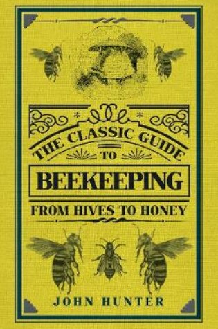 Cover of The Classic Guide to Beekeeping