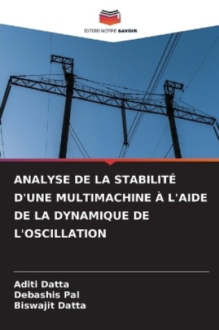 Cover of Analyse de la Stabilité d'Une Multimachine À l'Aide de la Dynamique de l'Oscillation