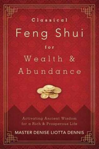 Cover of Classical Feng Shui for Wealth and Abundance