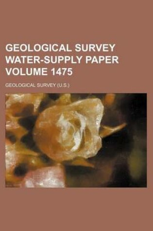 Cover of Geological Survey Water-Supply Paper Volume 1475