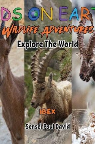 Cover of KIDS ON EARTH Wildlife Adventures - Explore The World - Ibex - Israel