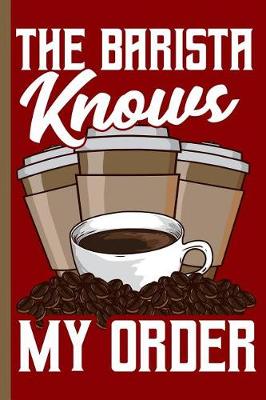 Book cover for The Barista Knows My Order