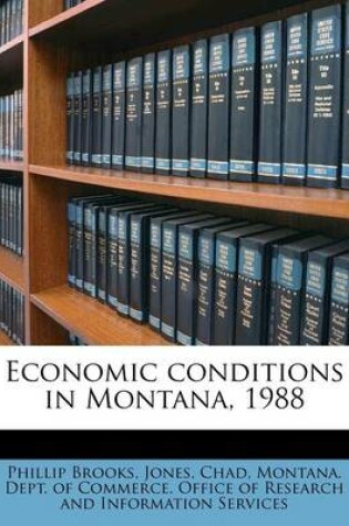 Cover of Economic Conditions in Montana, 1988