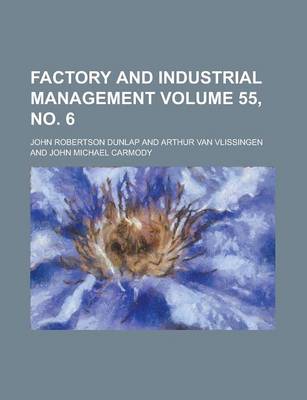 Book cover for Factory and Industrial Management Volume 55, No. 6