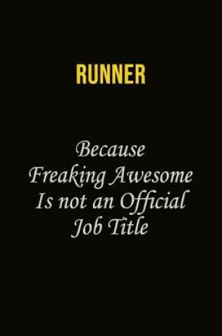 Cover of Runner Because Freaking Awesome Is Not An Official Job Title