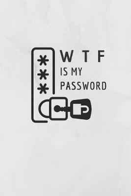 Book cover for WTF Is My Password