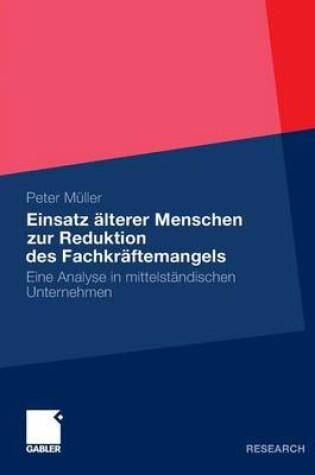 Cover of Einsatz älterer Menschen zur Reduktion des Fachkräftemangels