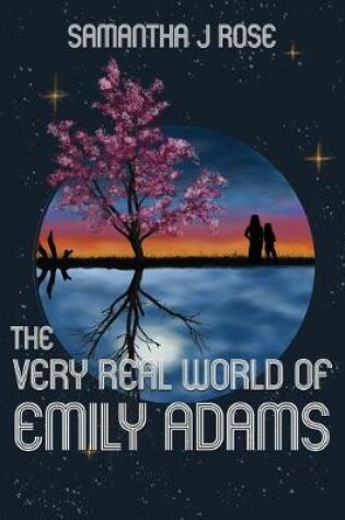 Cover of The Very Real World of Emily Adams