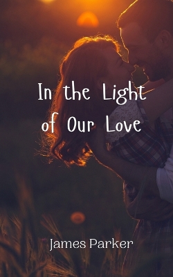 Book cover for In the Light of Our Love