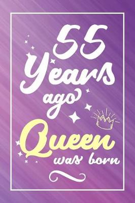 Book cover for 55 Years Ago Queen Was Born