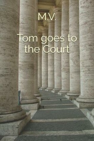 Cover of Tom goes to the Court