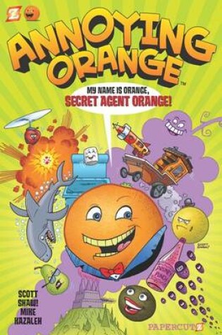 Cover of Annoying Orange #1: Secret Agent Orange