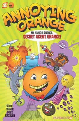 Book cover for Annoying Orange #1: Secret Agent Orange
