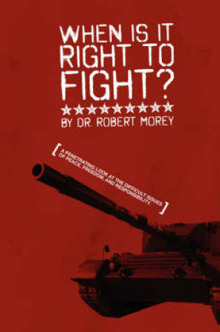 Cover of When is it Right to Fight?