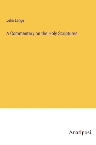 Cover of A Commentary on the Holy Scriptures