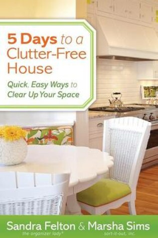 Cover of 5 Days to a Clutter-Free House