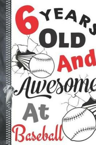 Cover of 6 Years Old and Awesome at Baseball