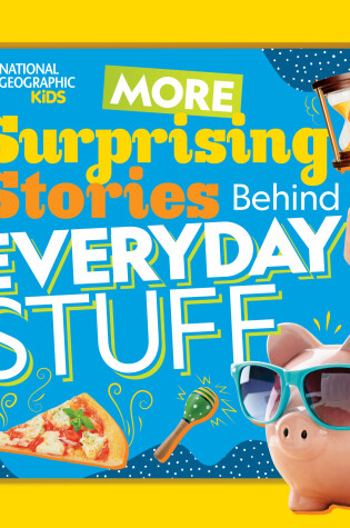 Cover of More Surprising Stories Behind Everyday Stuff