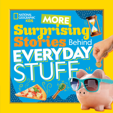 Book cover for More Surprising Stories Behind Everyday Stuff