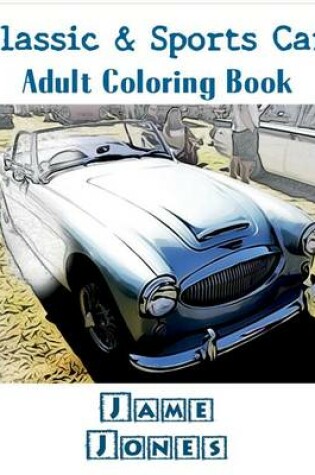 Cover of Classic & Sports Car: Adult Coloring Book, Volume 3