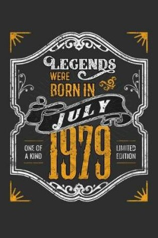 Cover of Legends Were Born in July 1979 One Of A Kind Limited Edition