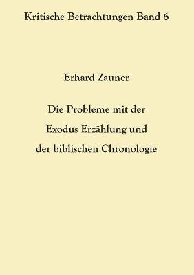 Book cover for Die Probleme mit der Exodus Erzahlung und der biblischen Chronologie