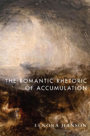 Cover of The Romantic Rhetoric of Accumulation