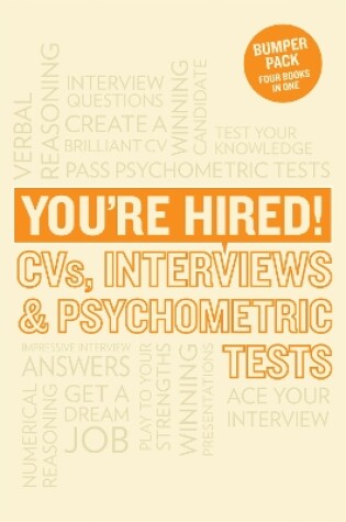 Cover of You're Hired! CVs, Interview Answers and Psychometric Tests