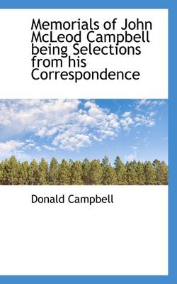 Book cover for Memorials of John McLeod Campbell Being Selections from His Correspondence