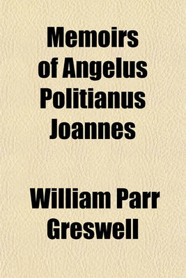 Book cover for Memoirs of Angelus Politianus Joannes