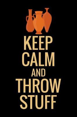 Book cover for Keep Calm and Throw Stuff