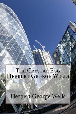 Book cover for The Crystal Egg Herbert George Wells